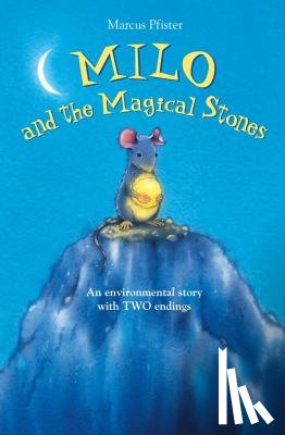 Marcus Pfister - Milo and the Magical Stones