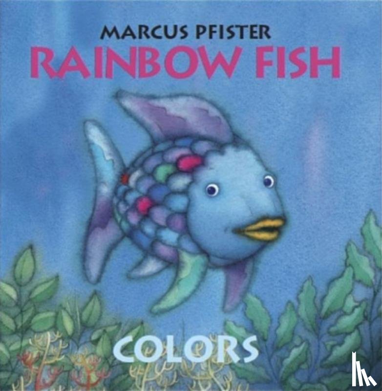 Pfister, Marcus - The Rainbow Fish Colors
