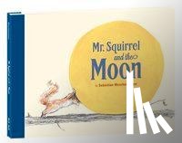 Meschenmoser, Sebastian - MR SQUIRREL & THE MOON