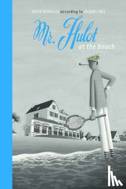 Merveille, David - Mr. Hulot at the Beach