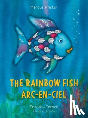 Pfister, Marcus - The Rainbow Fish/Bi:libri - Eng/French PB