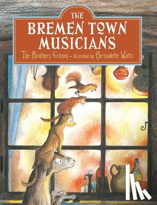 Grimm, Brothers, Watts, Bernadette - Bremen Town Musicians