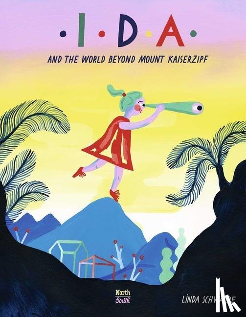 Schwalbe, Linda, Wilson, David Henry - Ida and the World Beyond Mount Kaiserzipf