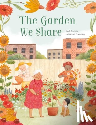 Tucker, Zoe, Swaney, Julianna - The Garden We Share