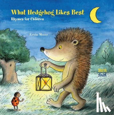 Moser, Erwin, Beaton, Alistair - What Hedgehog Likes Best