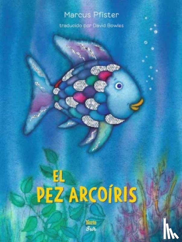 Pfister, Marcus - El Pez Arcoiris