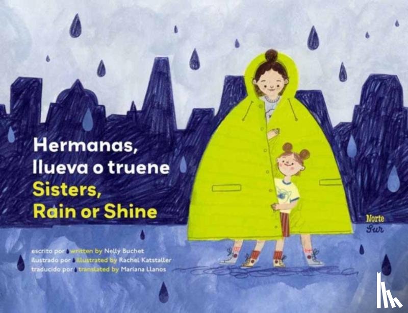 Buchet, Nelly, Katstaller, Rachel - Hermanas, llueva o truene / Sisters, Rain or Shine