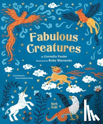 Funke, Cornelia, Funke, Anna Schmitt - Fabulous Creatures