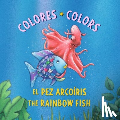 Pfister, Marcus - El Pez Arcoiris: Colores / The Rainbow Fish: Colors: (Bilingual Edition)
