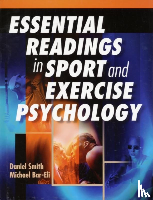 Smith, Daniel, Bar-Eli, Michael - Essential Readings in Sport and Exercise Psychology