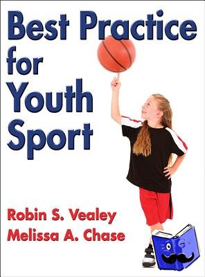 Vealey, Robin S., Chase, Melissa A. - Best Practice for Youth Sport