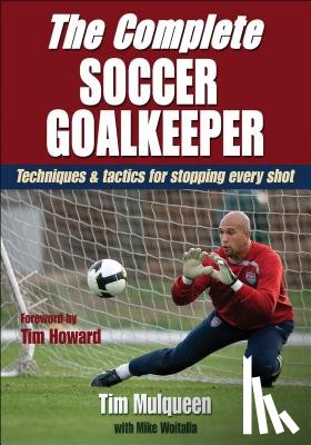 Mulqueen, Tim, Woitalla, Michael - The Complete Soccer Goalkeeper