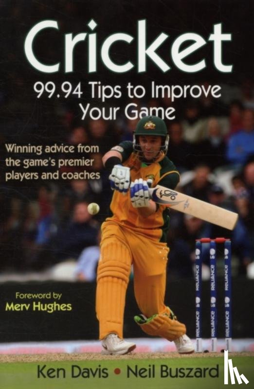 Davis, Ken, Buszard, Neil - Cricket: 99.94 Tips to Improve Your Game