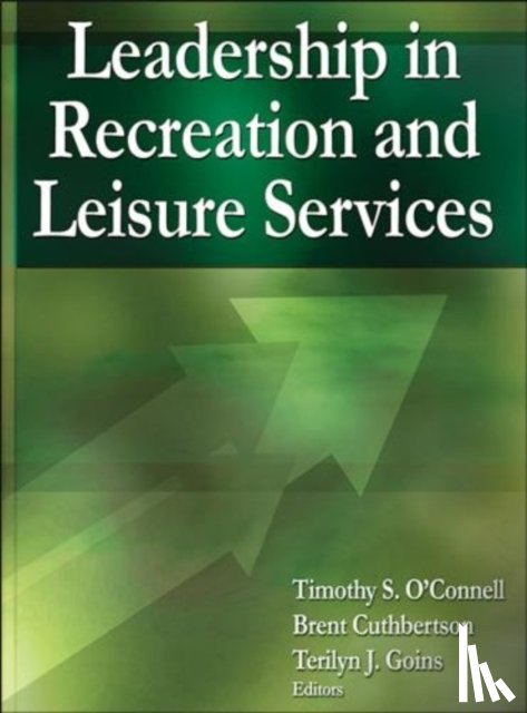 O'Connell, Timothy S., Cuthbertson, Brent - Leadership in Recreation and Leisure Services