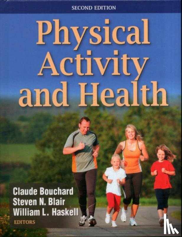 Bouchard, Claude, Blair, Steven N., Haskell, William L. - Physical Activity and Health