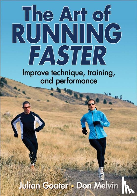 Goater, Julian, Melvin, Don - The Art of Running Faster