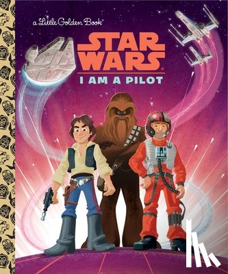 Golden Books - I Am a Pilot (Star Wars)