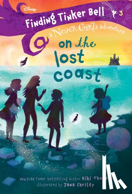 Thorpe, Kiki - Finding Tinker Bell #3: On the Lost Coast (Disney: The Never Girls)