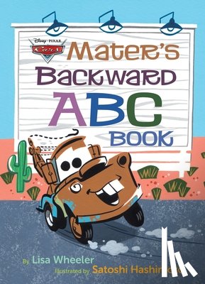 Wheeler, Lisa - Mater's Backward ABC Book (Disney/Pixar Cars 3)