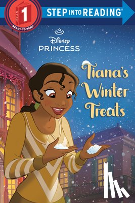Ruth Homberg, Disney Storybook Art Team - Tiana's Winter Treats (Disney Princess)