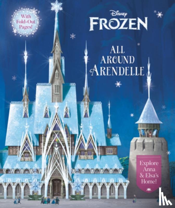 Stephens, Elle - All Around Arendelle (Disney Frozen)