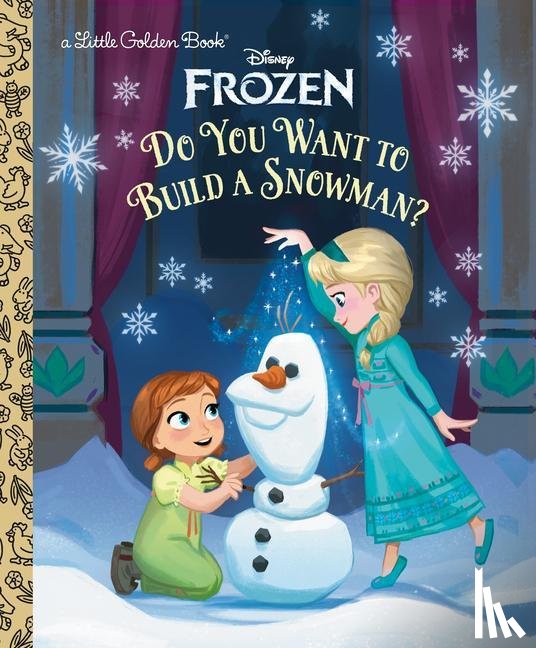 Golden Books - Golden Books: Do You Want to Build a Snowman? (Disney Frozen