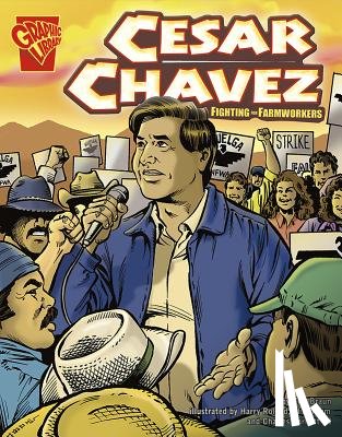 Braun, Eric - Cesar Chavez: Fighting for Farmworkers