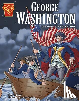 Doeden, Matt - George Washington: Leading a New Nation