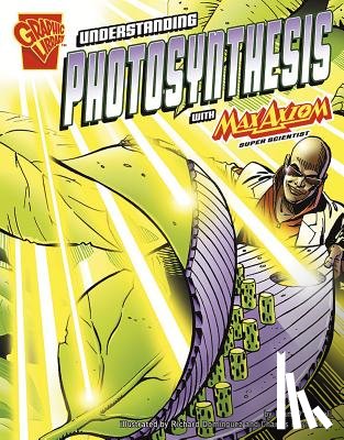 O'Donnell, Liam - Understanding Photosynthesis with Max Axiom, Super Scientist