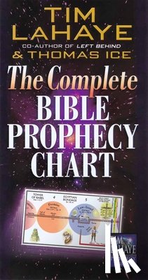 LaHaye, Tim, Ice, Thomas - The Complete Bible Prophecy Chart