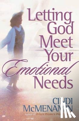 McMenamin, Cindi - Letting God Meet Your Emotional Needs