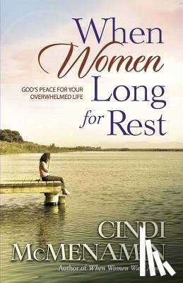 McMenamin, Cindi - When Women Long for Rest