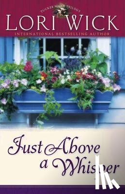 Wick, Lori - Just Above a Whisper