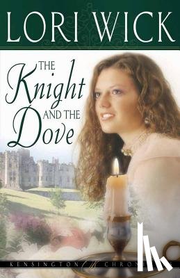 Wick, Lori - The Knight and the Dove