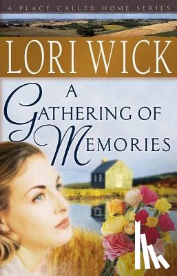 Wick, Lori - A Gathering of Memories