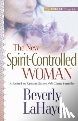 LaHaye, Beverly - The New Spirit-Controlled Woman