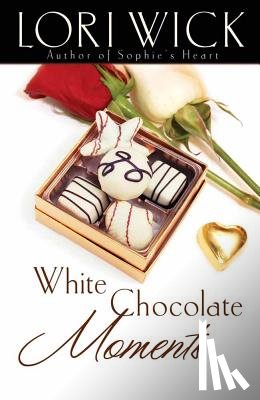 Wick, Lori - White Chocolate Moments