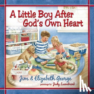 Jim George, Elizabeth George - A Little Boy After God's Own Heart