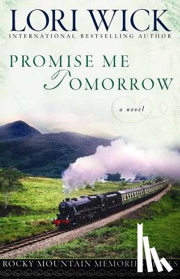 Wick, Lori - Promise Me Tomorrow