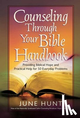 June Hunt - Counseling Through Your Bible Handbook