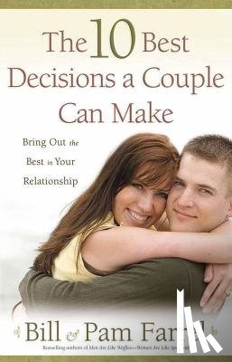 Farrel, Bill - The 10 Best Decisions a Couple Can Make