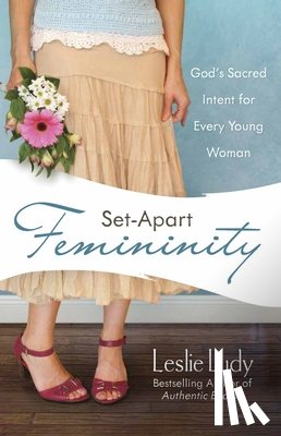 Ludy, Leslie - Set-Apart Femininity