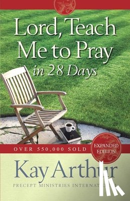 Arthur, Kay - Arthur, K: Lord, Teach Me to Pray in 28 Days