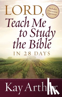 Arthur, Kay - Lord, Teach Me to Study the Bible in 28 Days