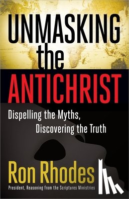 Ron Rhodes - Unmasking the Antichrist