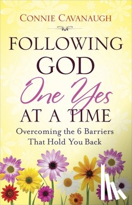 Connie Cavanaugh - Following God One Yes at a Time