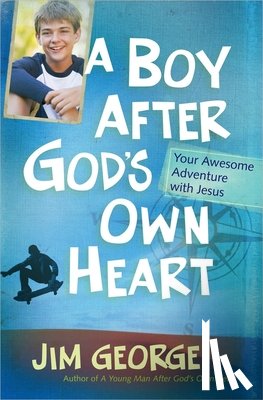 George, Jim - A Boy After God's Own Heart