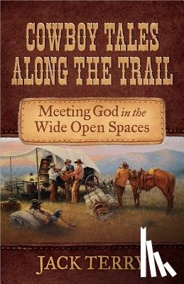 Terry, Jack - Cowboy Tales Along the Trail