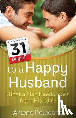 Pellicane, Arlene - 31 Days to a Happy Husband
