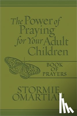 Stormie Omartian - The Power of Praying (R) for Your Adult Children Book of Prayers